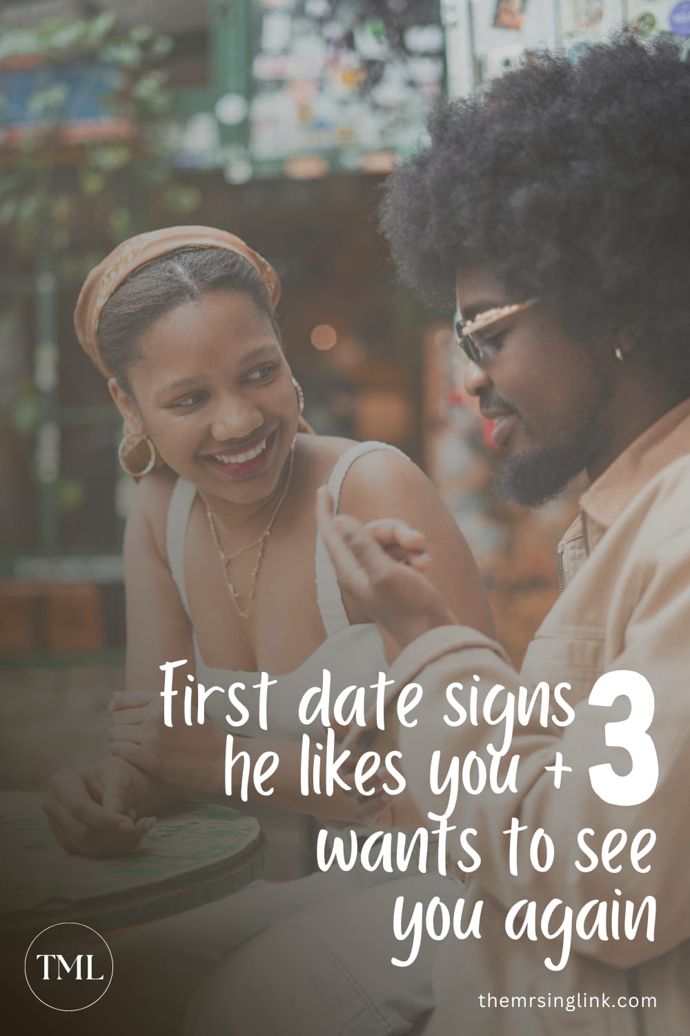 3 First date signs he likes you + wants to see you again | #dating #firstdate #helikesyou | theMRSingLink LLC