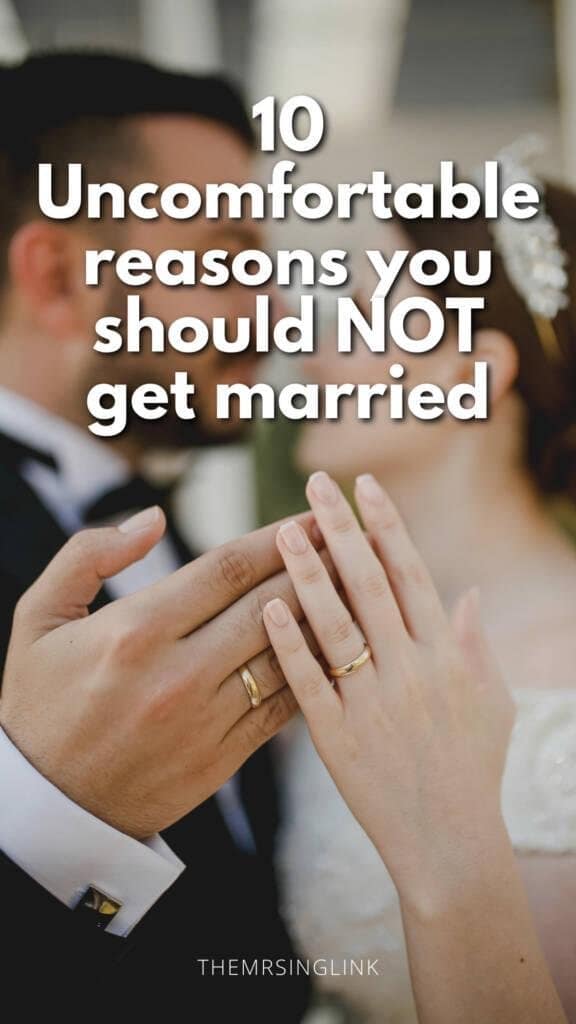 Hard pill to swallow: marriage was not designed around your comfort. This post is about truth: the uncomfortable reasons you should not get married.