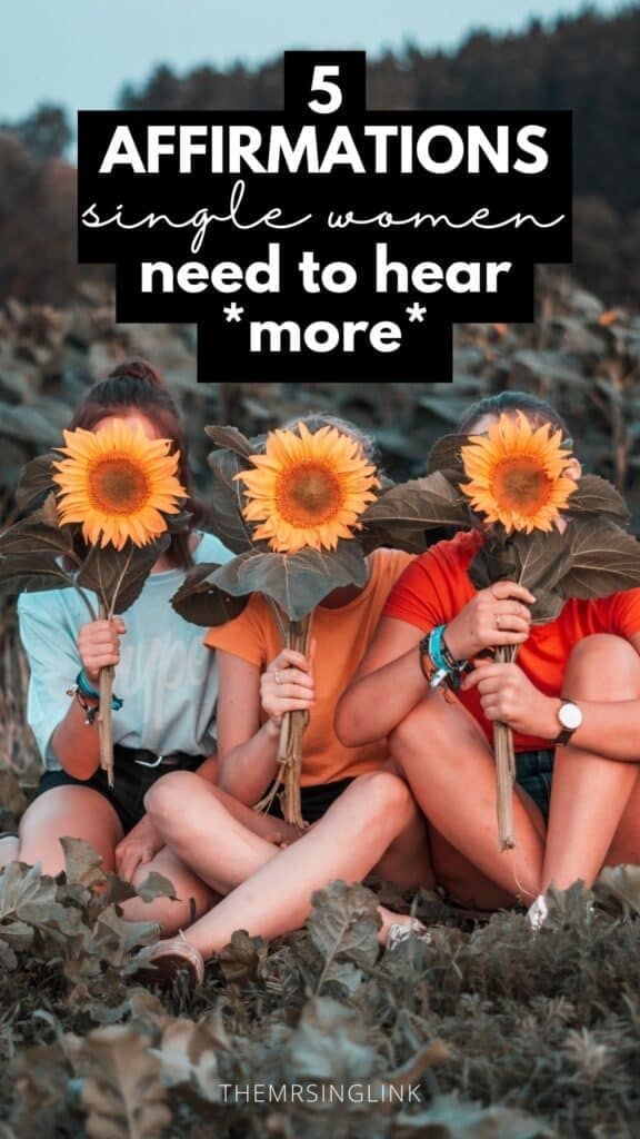 5 Positive affirmations single women need to hear more in 2023 | Singlehood, dating, relationships advice | theMRSingLink LLC