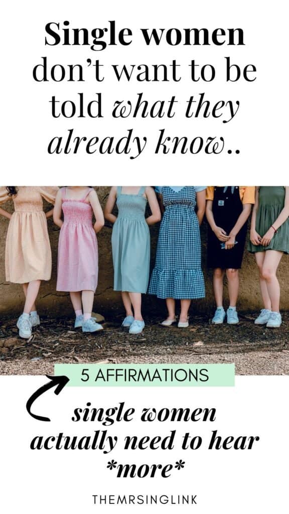 Single women don't want to be told what they already know! They actually need to hear these 5 affirmations MORE.. | Singlehood, dating, relationships advice | theMRSingLink LLC