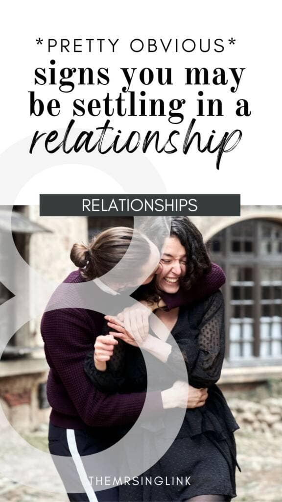 8 Signs you may be settling in a relationship, according to someone who did | theMRSingLink LLC #relationships #dating #lifestyle