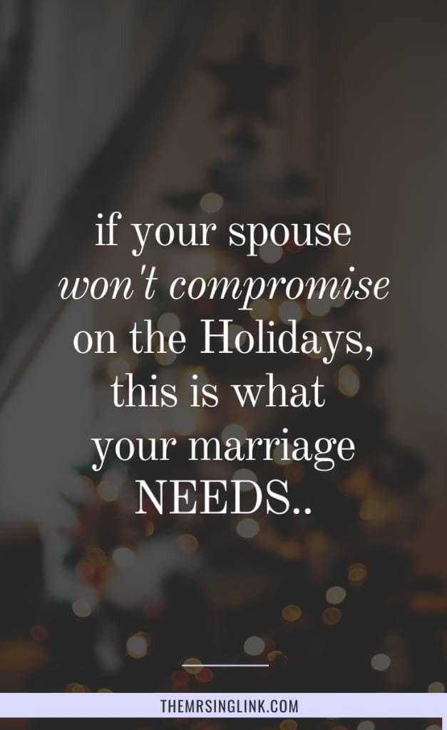 When your spouse won't compromise over the Holidays, your marriage needs boundaries.