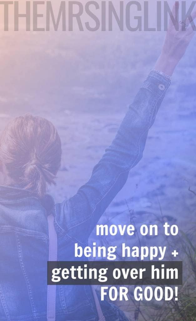How to get over him for good, and move on | Getting over any relationship can be difficult and hard to shake, but woman-to-woman here are my personal tips to get over him for good | Break ups in dating and relationships | Saving yourself during a break up #breakups #datingadvice #relationships #selfimprovement | Tips to moving on from a break up as a single woman | #singlelife | theMRSingLink