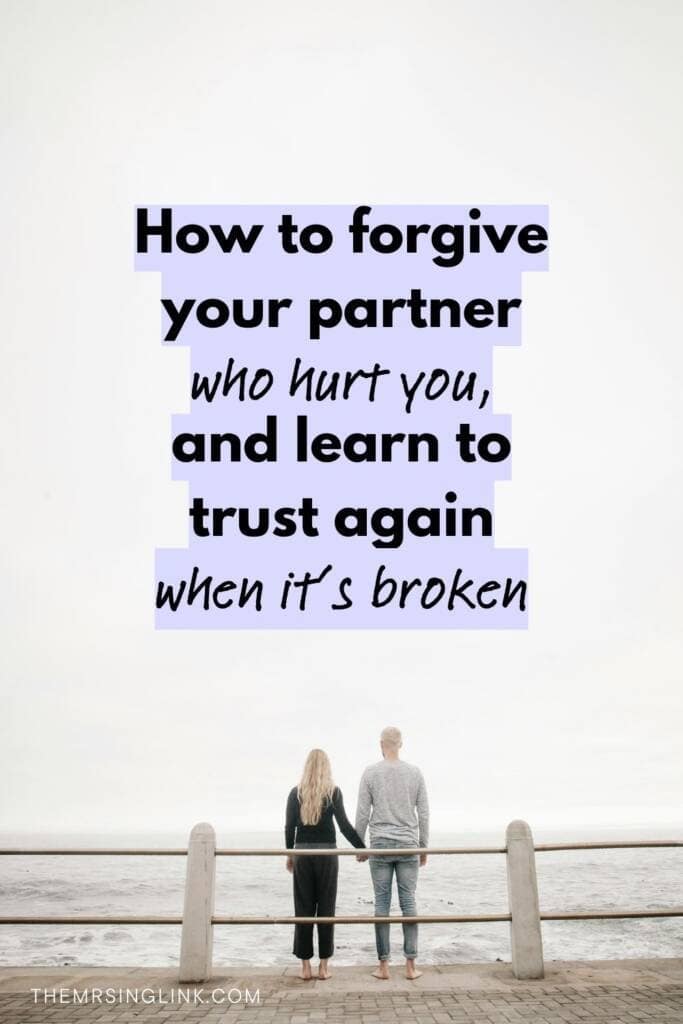 How to forgive and trust your partner again when they hurt you | As if rebuilding trust wasn't hard enough, forgiving the person who broke that trust is a whole other battle. And the first step is understanding the true meaning and purpose of forgiveness. #marriage #relationships #trust #forgiveness #heartbroken