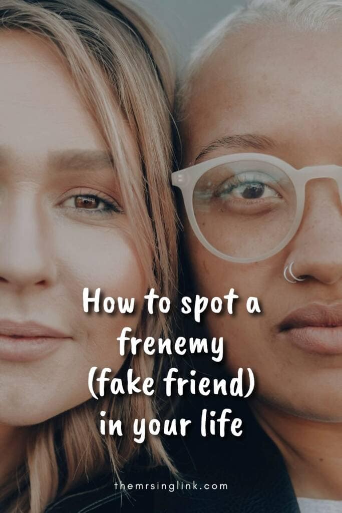 How to spot a fake friend in your life | Do you have a fake friend (or also known as a 'frenemy') in your friendship circle? That friend who pretends or appears to be genuine on the outside when really they're actually quite parasitic. Again, seemingly harmless on the outside but can actually be doing unforeseen and unexpected damage. There are some pretty dead giveaways, and I'm giving you 10 easy examples of how to spot a frenemy in your friendship circle.
theMRSingLink LLC | #frenemy #fakefriend #friends #friendship