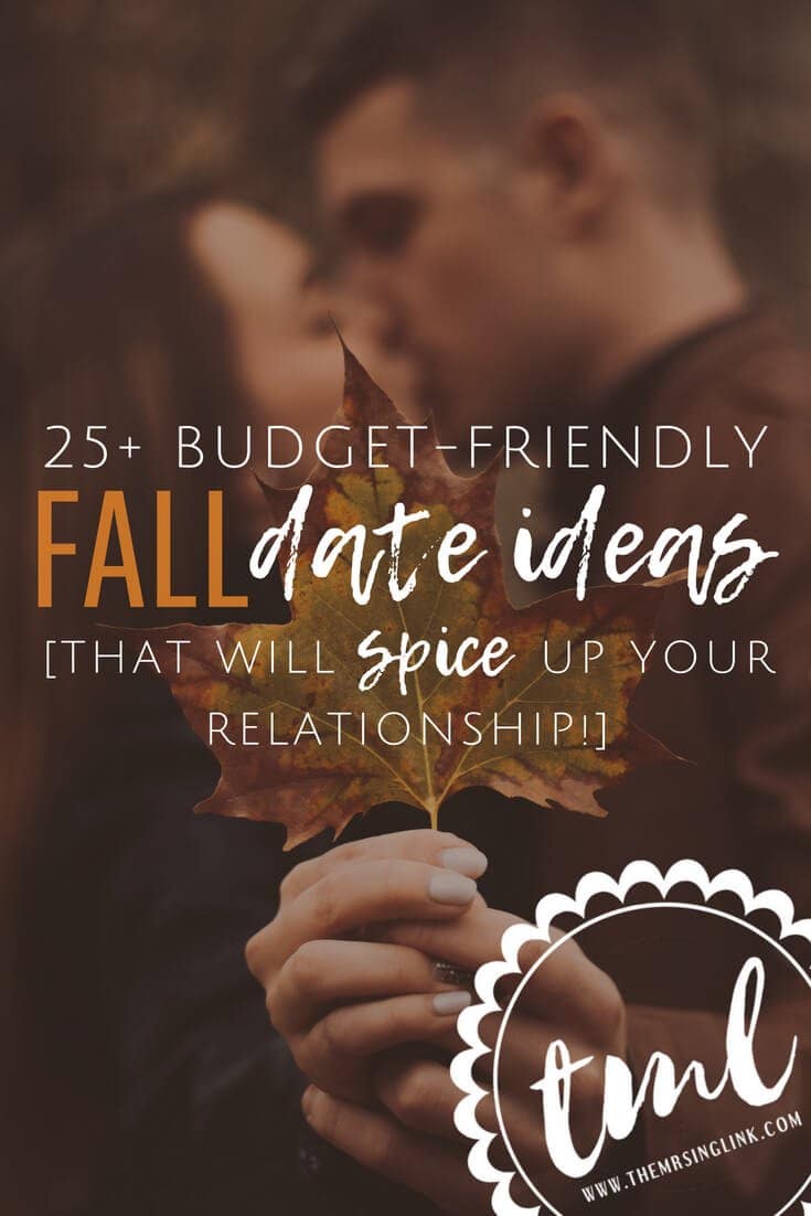 25+ Fall date ideas for couples on a budget | Date ideas for couples to enjoy the fall season | #dateideas | Autumn date ideas | Date ideas for Halloween and Thanksgiving time | Date ideas to spice up your relationship around the Holidays | theMRSingLink